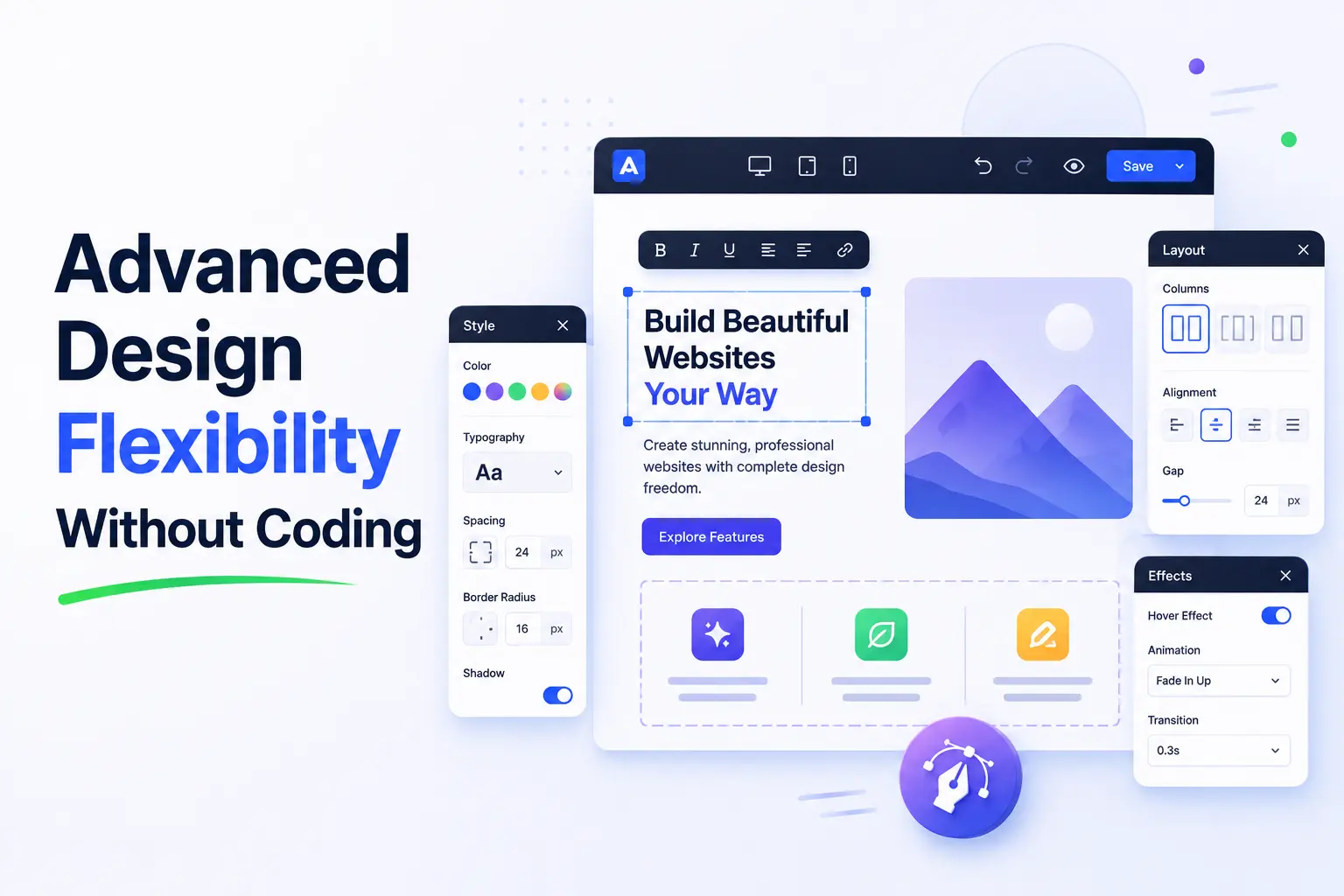 Advanced design flexibility without coding