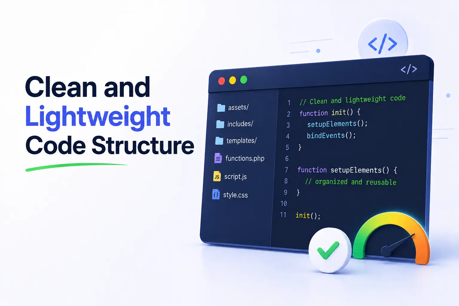 Clean and lightweight code structure