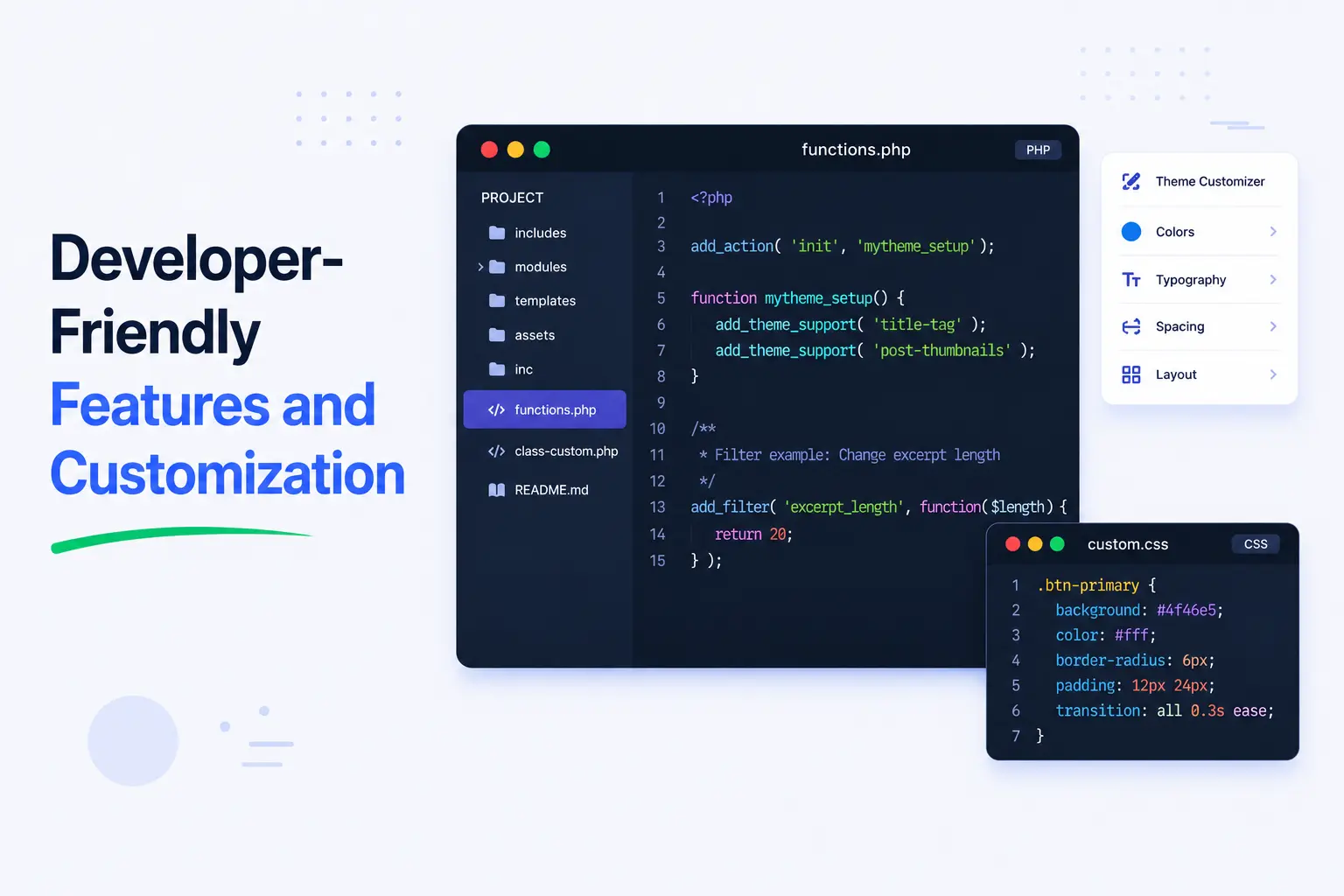Developer friendly features and customization