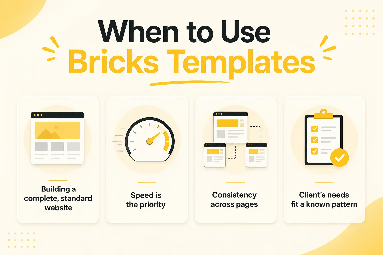 When to use bricks templates
