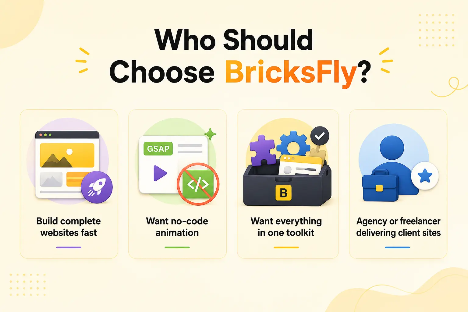 Who should choose bricksfly